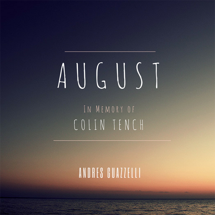 August (In Memory of Colin Tench)